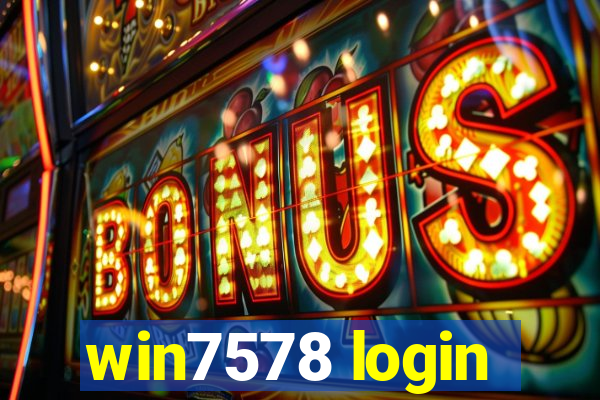 win7578 login